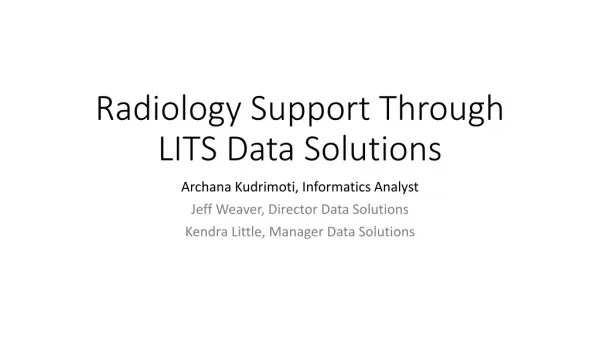 Radiology Support Through LITS Data Solutions