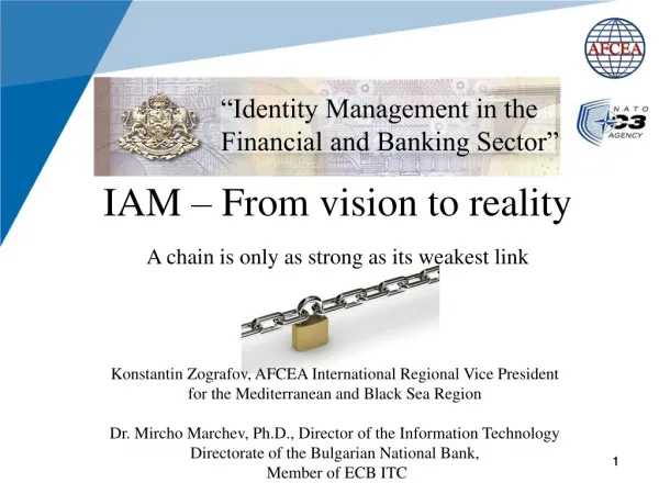 IAM – From vision to reality A chain is only as strong as its weakest link