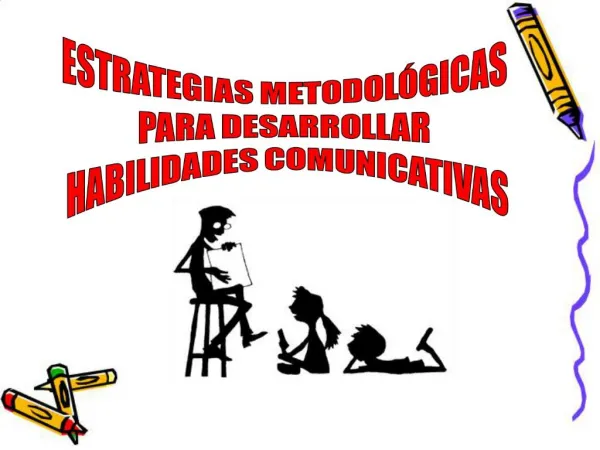 ESTRATEGIAS METODOL GICAS PARA DESARROLLAR HABILIDADES COMUNICATIVAS