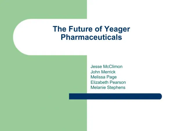The Future of Yeager Pharmaceuticals