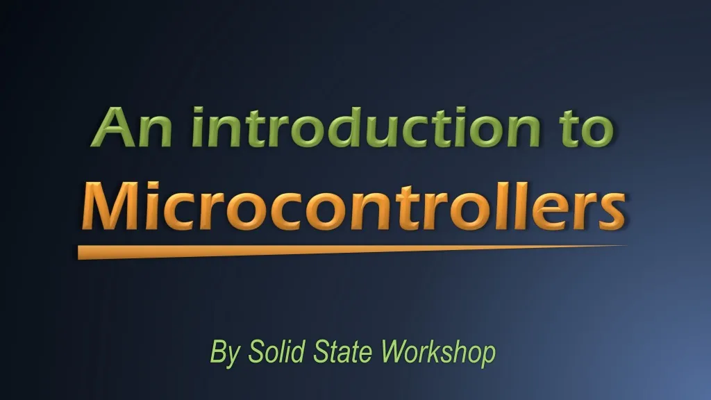 an introduction to microcontrollers