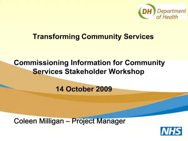 Transforming Community Services Commissioning Information for Community Services Stakeholder Workshop 14 Oc