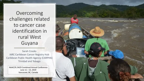 Overcoming challenges related to cancer case identification in rural West Guyana