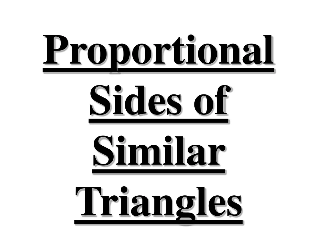proportional sides of similar triangles