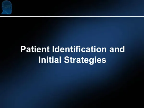 Patient Identification and Initial Strategies