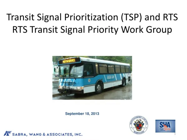 Transit Signal Prioritization (TSP) and RTS RTS Transit Signal Priority Work Group