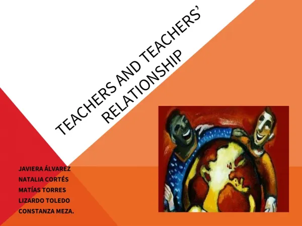 TEACHERS AND TEACHERS’ RELATIONSHIP