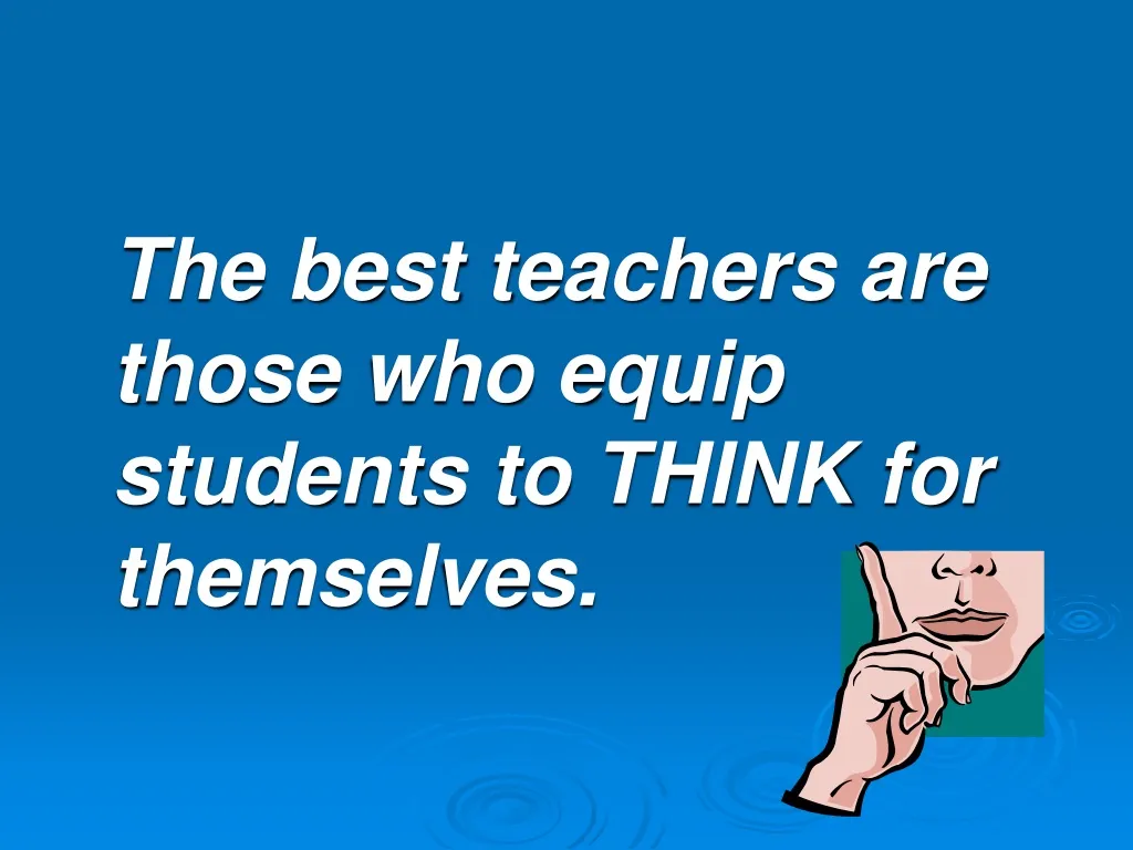 the best teachers are those who equip students
