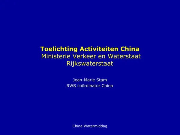 Toelichting Activiteiten China Ministerie Verkeer en Waterstaat Rijkswaterstaat
