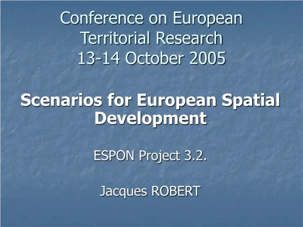 Conference on European Territorial Research 13-14 October 2005