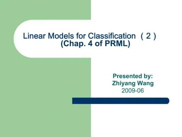 Linear Models for Classification 2 Chap. 4 of PRML