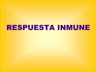 RESPUESTA INMUNE - slide 1