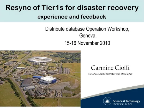 Resync of Tier1s for disaster recovery experience and feedback