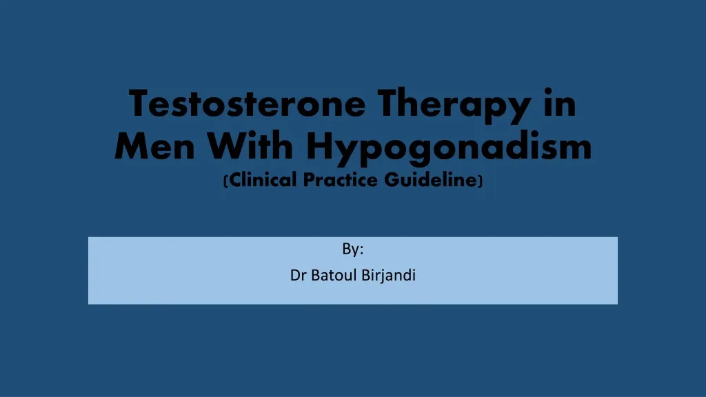 testosterone therapy in men with hypogonadism clinical practice guideline