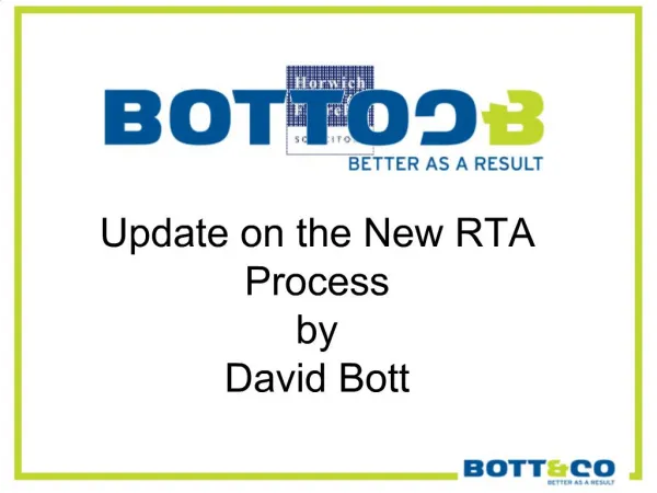 Update on the New RTA Process by David Bott
