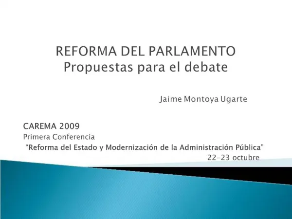REFORMA DEL PARLAMENTO Propuestas para el debate Jaime Montoya Ugarte