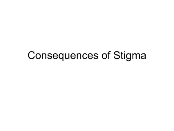 Consequences of Stigma