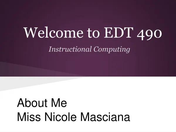 Welcome to EDT 490