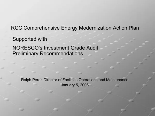 RCC Comprehensive Energy Modernization Action Plan Supported with NORESCO s Investment Grade Audit Preliminary Recomm