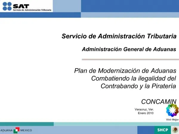 Servicio de Administraci n Tributaria Administraci n General de Aduanas Plan de Modernizaci n de Aduanas Combatiendo