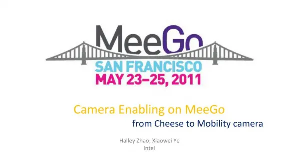 Camera Enabling on MeeGo from Cheese to Mobility camera