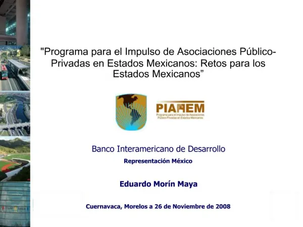 Programa para el Impulso de Asociaciones P blico-Privadas en Estados Mexicanos: Retos para los Estados Mexicanos