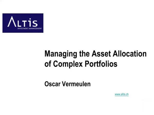 Managing the Asset Allocation of Complex Portfolios