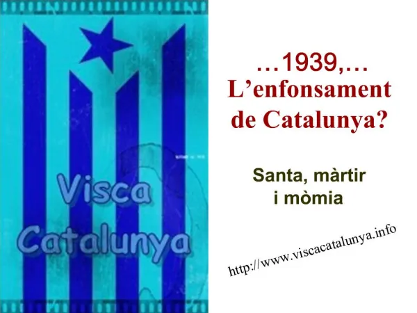 1939, L enfonsament de Catalunya