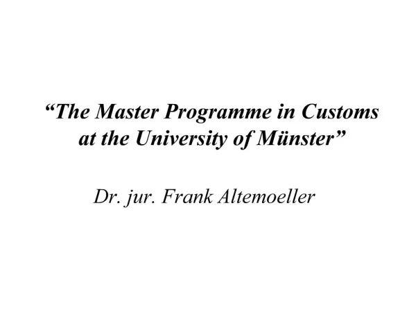 The Master Programme in Customs at the University of M nster