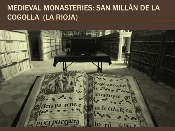 Medieval monasteries : san millán de la cogolla (la rioja)