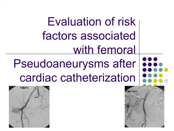 Evaluation of risk factors associated with femoral Pseudoaneurysms after cardiac catheterization