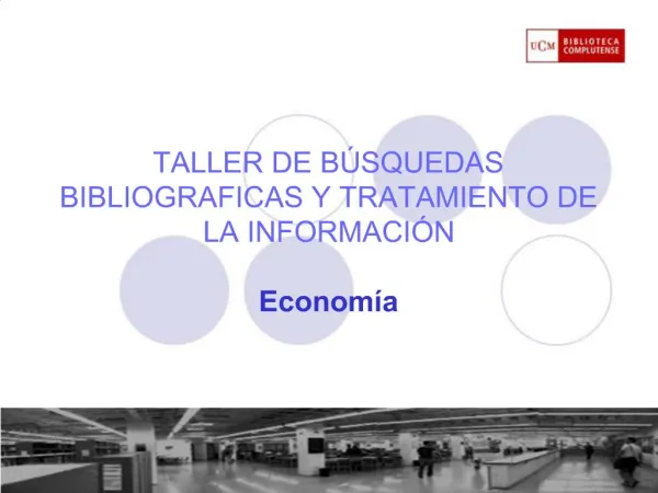 TALLER DE B SQUEDAS BIBLIOGRAFICAS Y TRATAMIENTO DE LA INFORMACI N