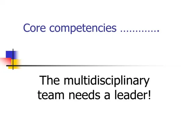 Core competencies ………….