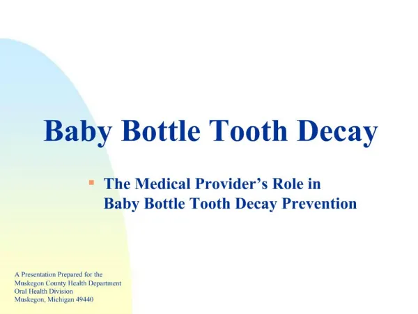 The Medical Provider s Role in Baby Bottle Tooth Decay Prevention