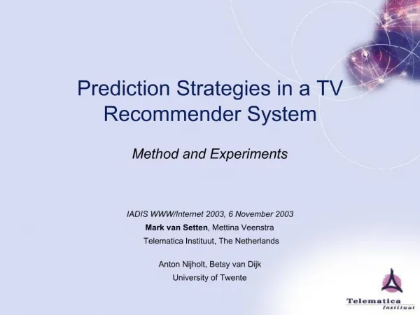 Prediction Strategies in a TV Recommender System
