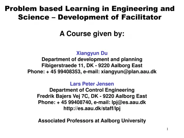 Problem based Learning in Engineering and Science – Development of Facilitator