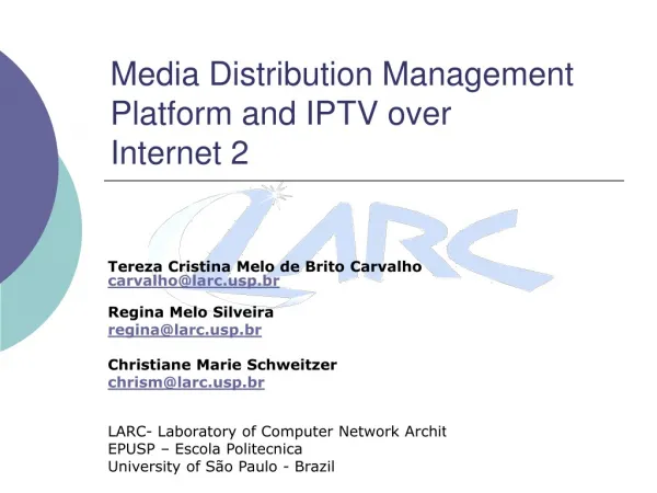 Media Distribution Management Platform and IPTV over Internet 2