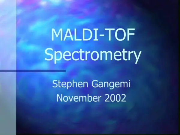 MALDI-TOF Spectrometry