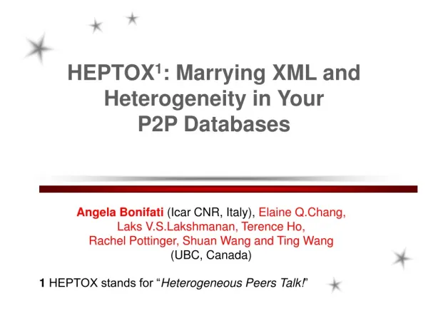 HEPTOX 1 : Marrying XML and Heterogeneity in Your P2P Databases