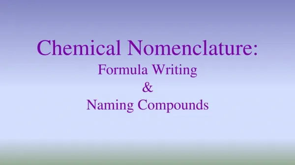 Chemical Nomenclature: Formula Writing &amp; Naming Compounds