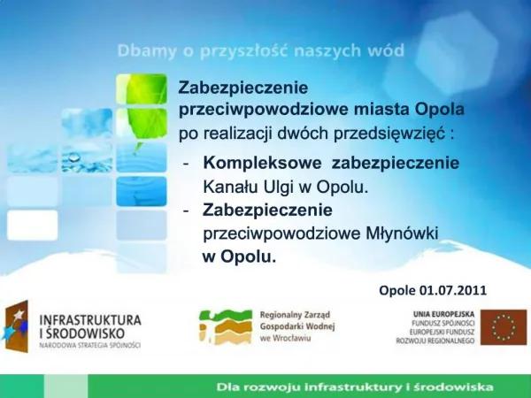 Zabezpieczenie przeciwpowodziowe miasta Opola po realizacji dw ch przedsiewziec :