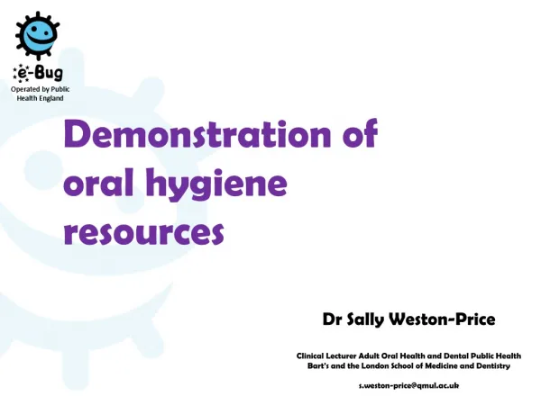 Dr Sally Weston-Price Clinical Lecturer Adult Oral Health and Dental Public Health