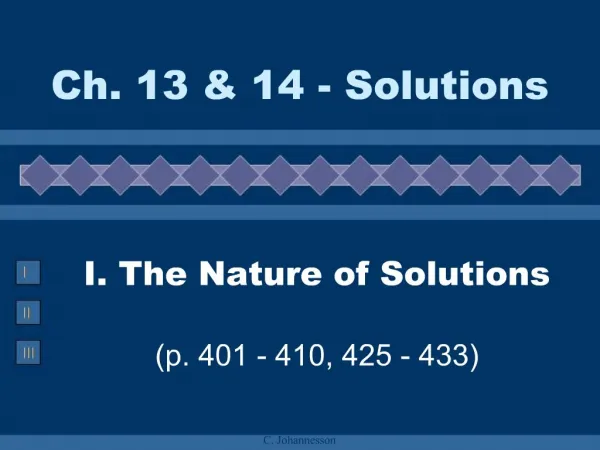 I. The Nature of Solutions p. 401 - 410, 425 - 433