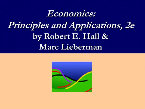 Economics: Principles and Applications, 2e by Robert E. Hall &amp; Marc Lieberman
