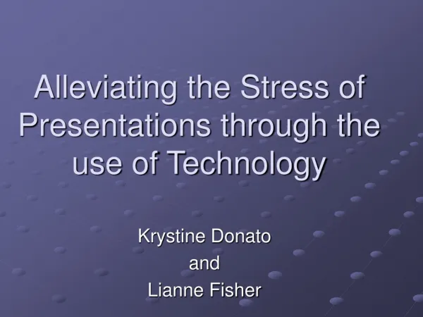 Alleviating the Stress of Presentations through the use of Technology