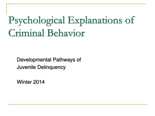 Psychological Explanations of Criminal Behavior