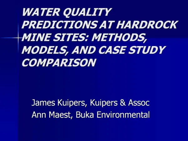 WATER QUALITY PREDICTIONS AT HARDROCK MINE SITES: METHODS, MODELS, AND CASE STUDY COMPARISON