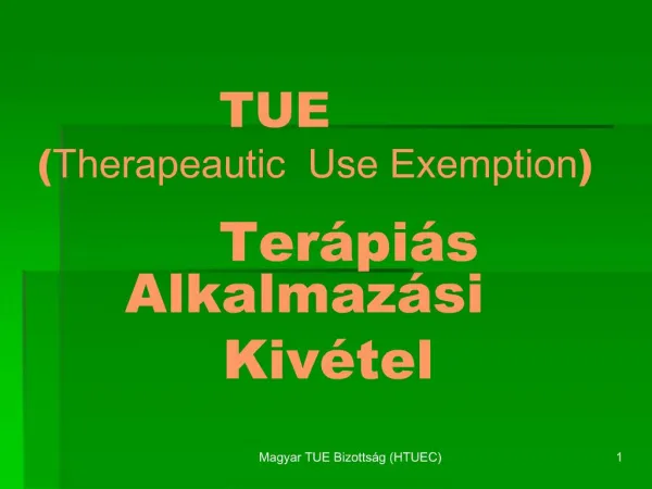TUE Therapeautic Use Exemption Ter pi s Alkalmaz si Kiv tel