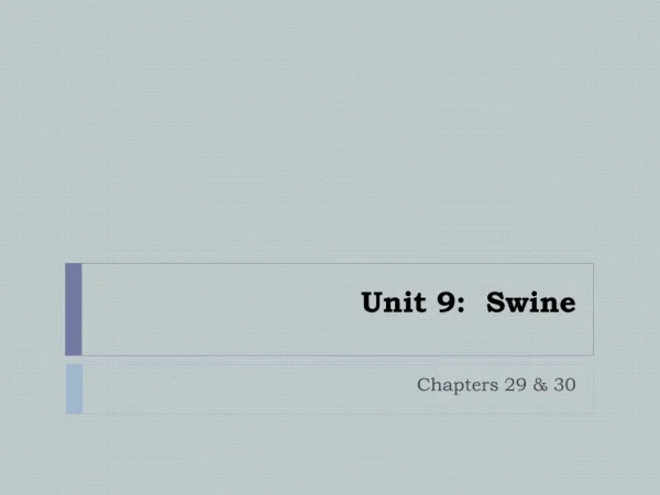 Unit 9: Swine