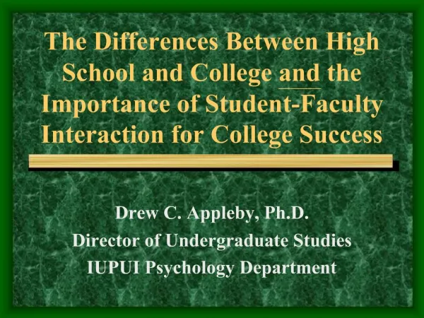 The Differences Between High School and College and the Importance of Student-Faculty Interaction for College Success